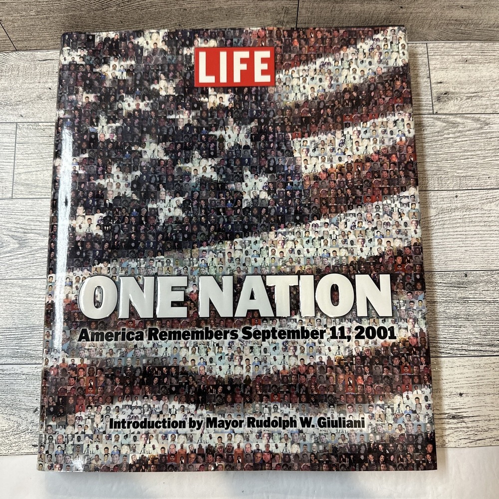 One Nation: America Remembers September 11, 2001 by Editors of Life Magazine